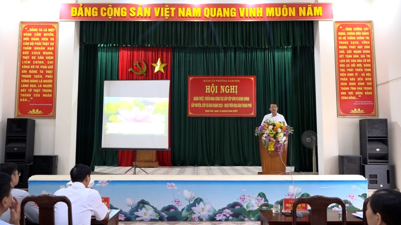 Đảng ủy phường Nam Sơn tổ chức Hội nghị quán triệt, triển khai công tác sắp xếp đơn vị hành chính cấp huyện, cấp xã giai đoạn 2023-2030 trên địa bàn thành phố.